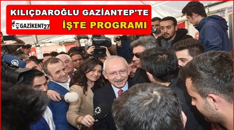 CHP Genel Başkanı Kılı&ccedil;daroğlu Gaziantep'te