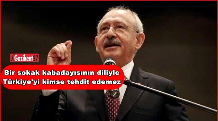 Kılı&ccedil;daroğlu'dan Trump'a: Sokak kabadayısı