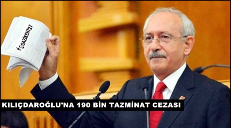 Kılı&ccedil;daroğlu&rsquo;na 190 bin lira tazminat cezası