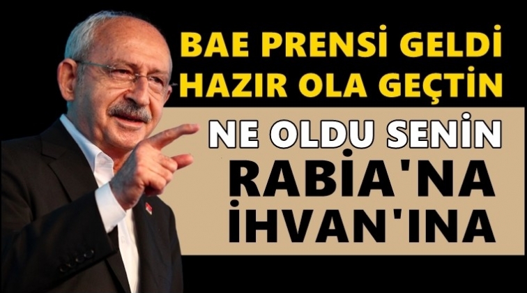 Kılı&ccedil;daroğlu'ndan Erdoğan'a: Ne oldu Rabia'na?