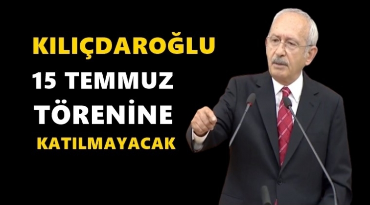 Kılı&ccedil;daroğlu&rsquo;ndan flaş 15 Temmuz kararı