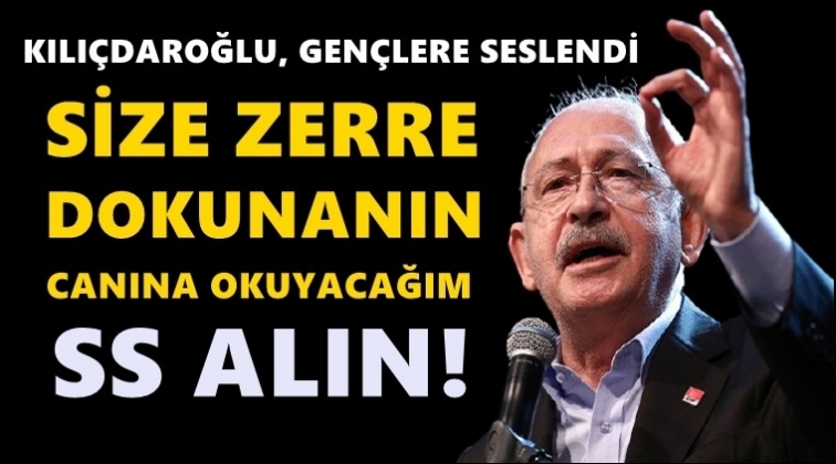 Kılı&ccedil;daroğlu'ndan gen&ccedil;lere: 'SS alın'