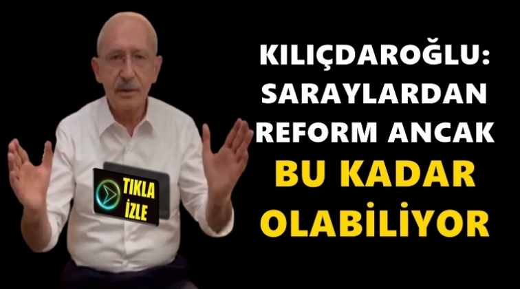 Kılı&ccedil;daroğlu'ndan reform paketi tepkisi...