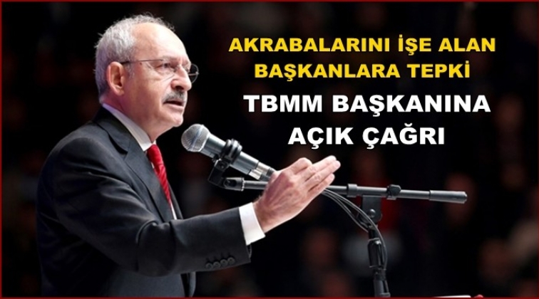 Kılı&ccedil;daroğlu'ndan TBMM Başkanı&rsquo;na a&ccedil;ık &ccedil;ağrı