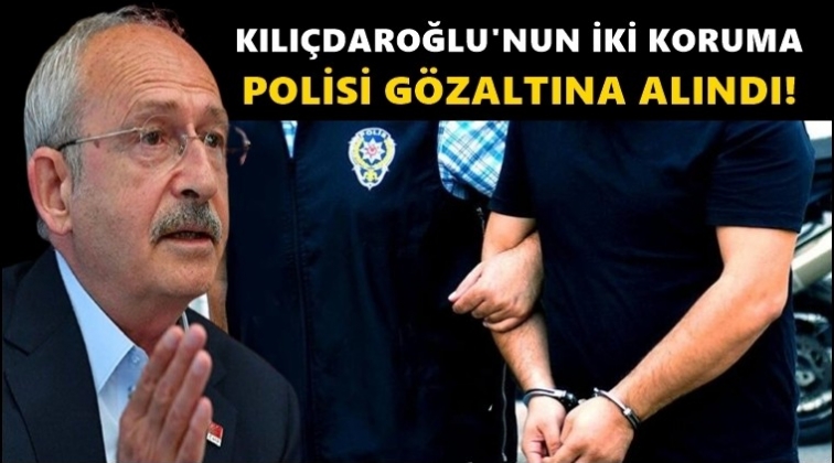 Kılı&ccedil;daroğlu'nun koruma polislerine g&ouml;zaltı!