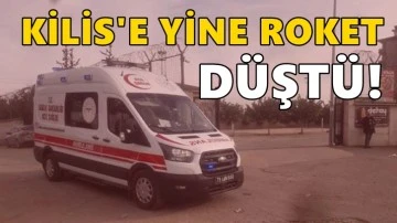 Kilis'e 3 roket mermisi d&uuml;şt&uuml;!