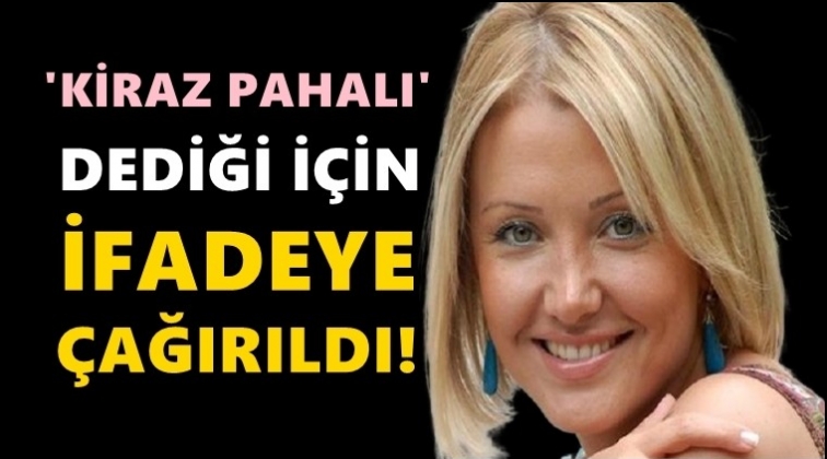 'Kiraz pahalı' diyen Berna La&ccedil;in ifadeye &ccedil;ağırıldı!