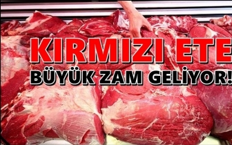 Kırmızı ete b&uuml;y&uuml;k zam geliyor!