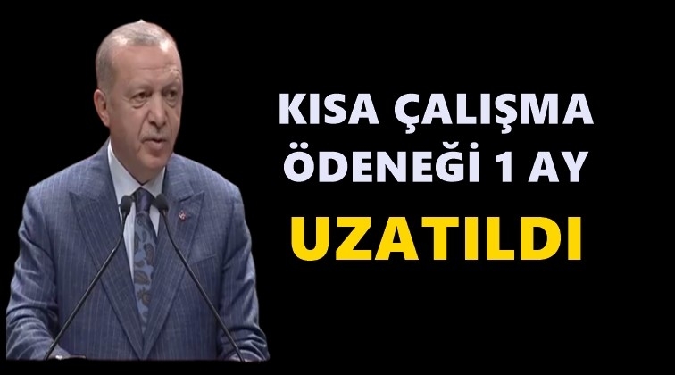 Kısa &ccedil;alışma &ouml;deneği 1 ay uzatıldı