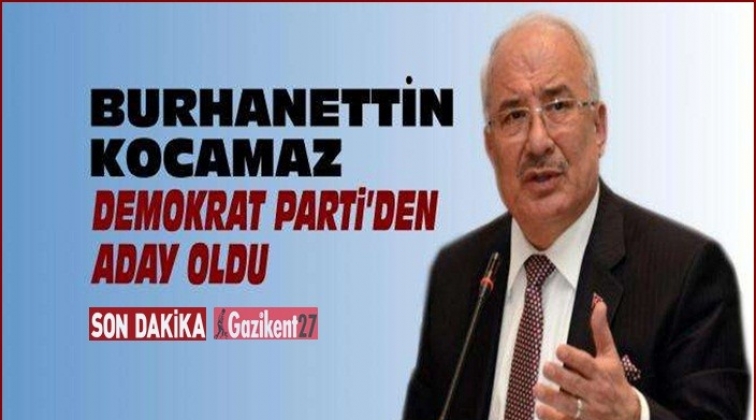 Kocamaz, Demokrat Parti'den aday oldu