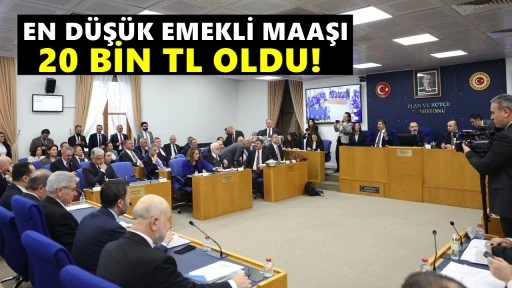 Komisyondan ge&ccedil;ti: En d&uuml;ş&uuml;k emekli aylığı 20 bin lira oldu!