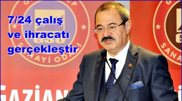 Konukoğlu: 7/24 çalış ve ihracatı gerçekleştir