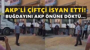 Konya’da çiftçi bir kamyon buğdayı AKP önüne döktü!