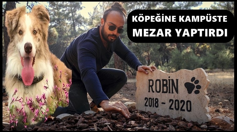 K&ouml;peğine kamp&uuml;ste mezar yaptırdı...