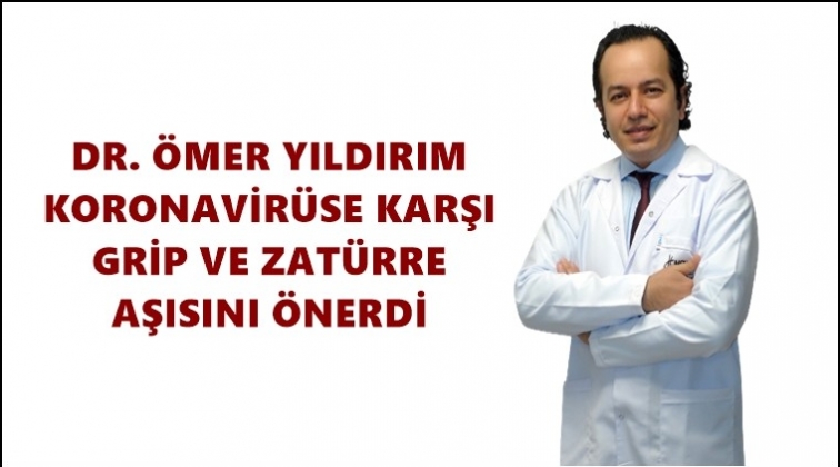 'Koronavir&uuml;se karşı grip ve zat&uuml;rre aşısı'