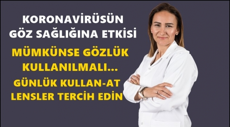 Koronavirüsün göz sağlığına etkileri...