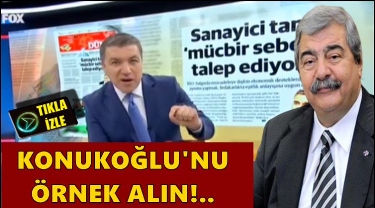 K&uuml;&ccedil;&uuml;kkaya, Konukoğlu Ailesi'ni &ouml;rnek g&ouml;sterdi