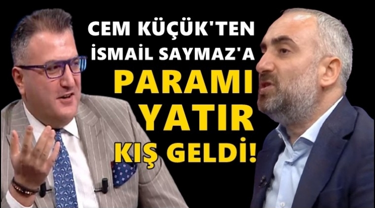 K&uuml;&ccedil;&uuml;k'ten Saymaz'a: Paramı yatır, kış geldi &ccedil;attı!
