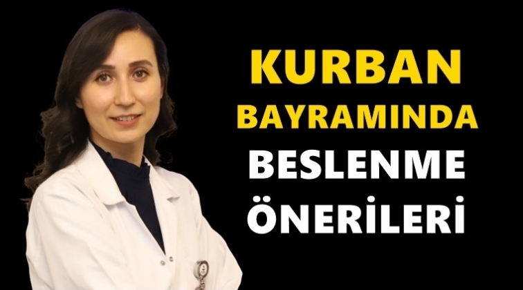 Kurban Bayramı&rsquo;nda beslenme
