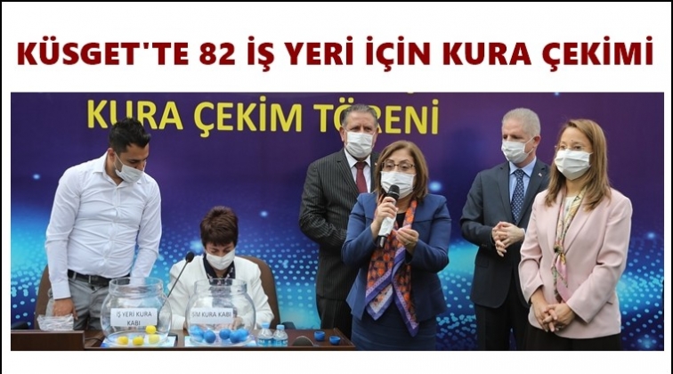 K&uuml;sget'te 82 iş yeri kurası &ccedil;ekildi...