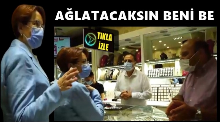 Kuyumcunun s&ouml;zleri Akşener&rsquo;i duygulandırdı