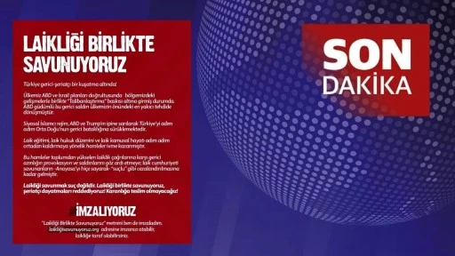'Laikliği birlikte savunuyoruz!' bildirisi hedefte: İmzacılar ifadeye &ccedil;ağrıldı!