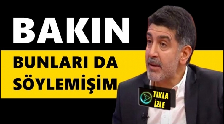 Levent G&uuml;ltekin: Bakın bunları da s&ouml;ylemişim!