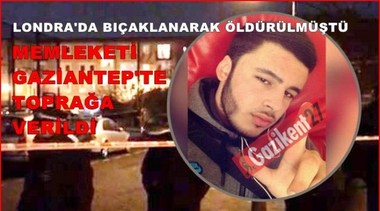 Londra'da öldürülen Gaziantepli genç toprağa verildi