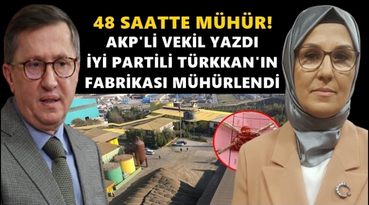 L&uuml;tf&uuml; T&uuml;rkkan&rsquo;ın fabrikasına m&uuml;h&uuml;r!