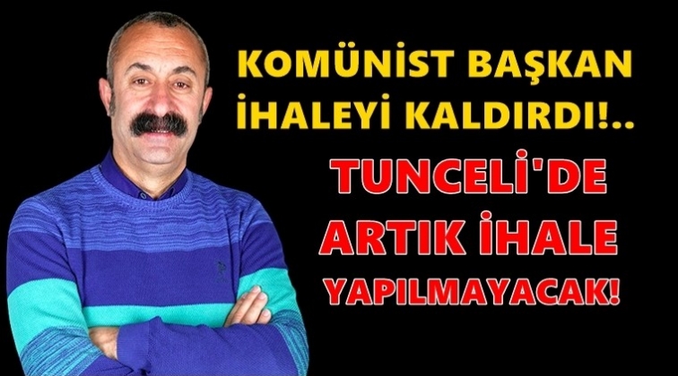 Ma&ccedil;oğlu artık ihalesiz &ccedil;alışacak...