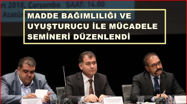 Madde Bağımlılığı ve Uyuşturucu ile M&uuml;cadele Sempozyumu