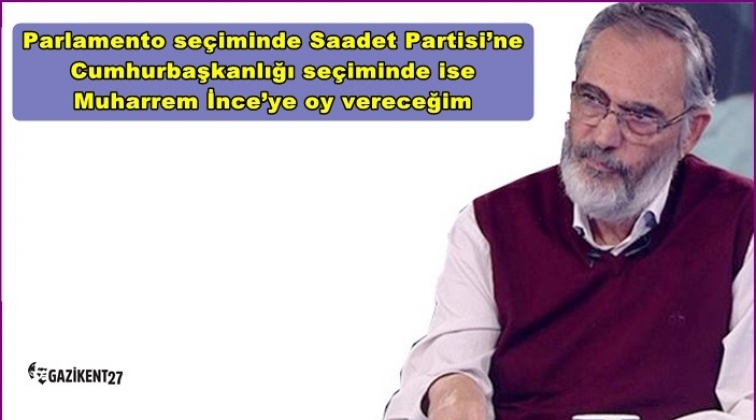 Mah&ccedil;upyan: İnce&rsquo;ye oy vereceğim