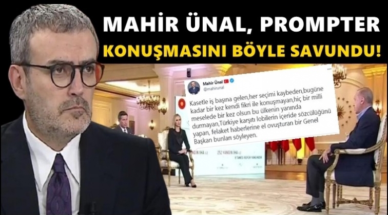 Mahir Ünal, Erdoğan'ın prompter'ini böyle savundu!