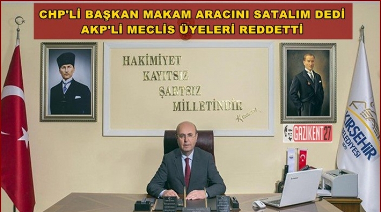 &lsquo;Makam aracımı satacağım dedi&rsquo; AKP&rsquo;liler karşı &ccedil;ıktı