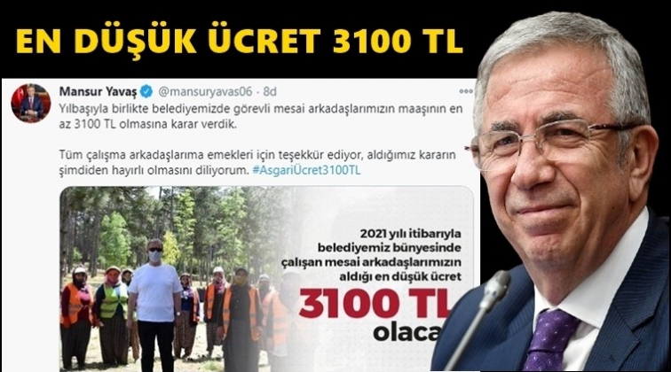 Mansur Yavaş, asgari &uuml;creti 3100 TL yaptı