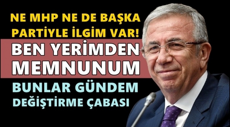 Mansur Yavaş: Bunlar g&uuml;ndem saptırma &ccedil;abası...