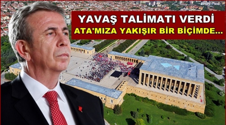 Mansur Yavaş&rsquo;tan &lsquo;Anıtkabir&rsquo; talimatı