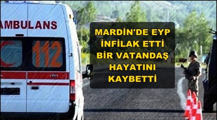 Mardin&rsquo;den acı haber!