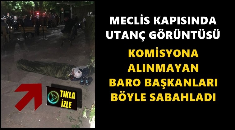 Meclis kapısında yerlerde uyudular!..