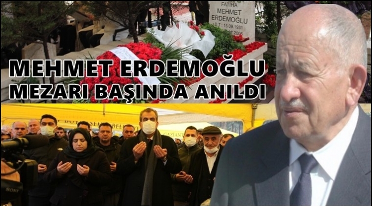 Mehmet Erdemoğlu mezarı başında anıldı...