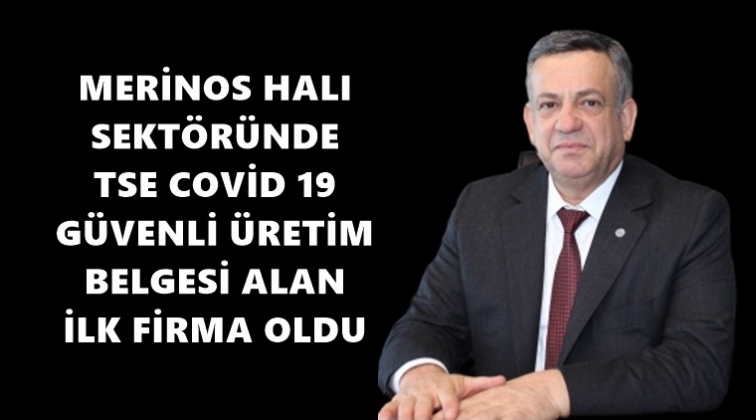 Merinos'a 'G&uuml;venli &Uuml;retim' belgesi