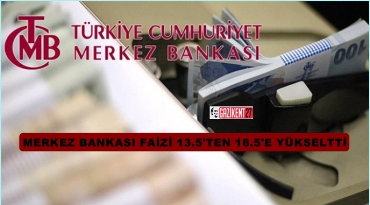 Merkez Bankası faizleri 16.5'ye yükseltti