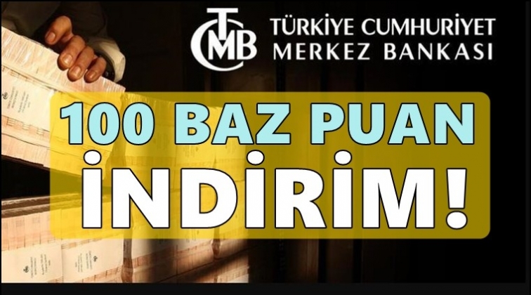 Merkez Bankası'ndan 100 baz puanlık indirim...