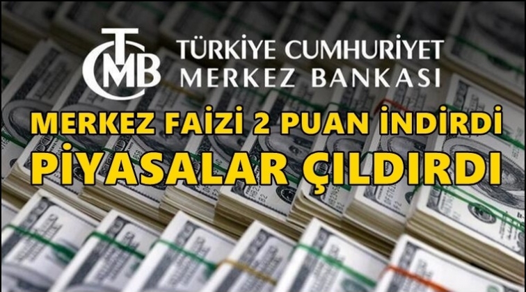 Merkez faiz irdirdi, piyasalar &ccedil;ıldırdı!