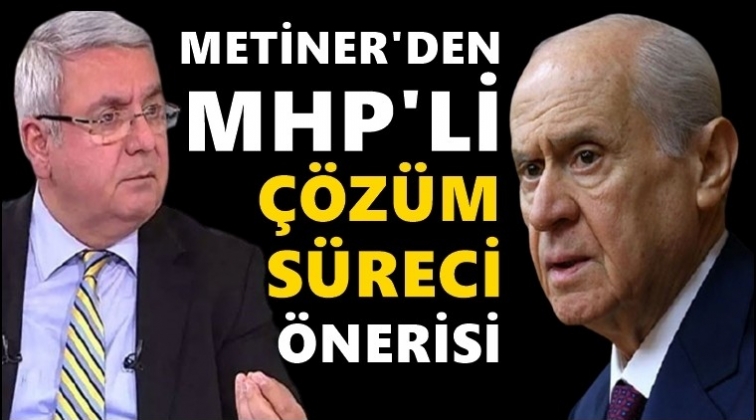 Metiner'den 'MHP'li &ccedil;&ouml;z&uuml;m s&uuml;reci' &ouml;nerisi...