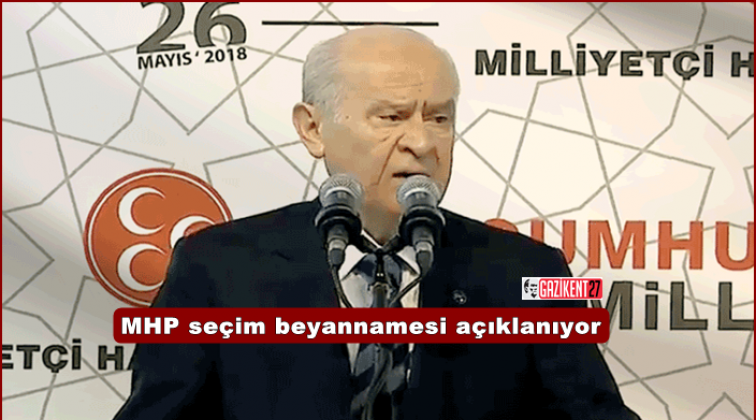 MHP se&ccedil;im beyannamesi a&ccedil;ıklanıyor