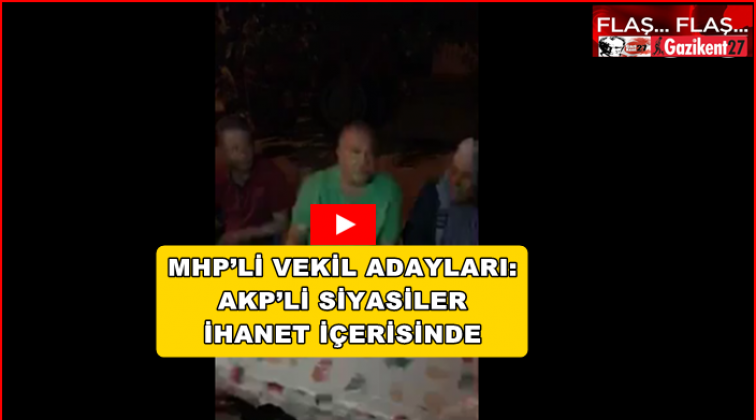 MHP'li adaylardan AKP'ye çok ağır ifadeler