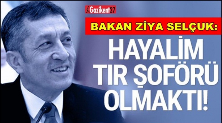 Milli Eğitim Bakanının hayali: TIR şof&ouml;r&uuml;