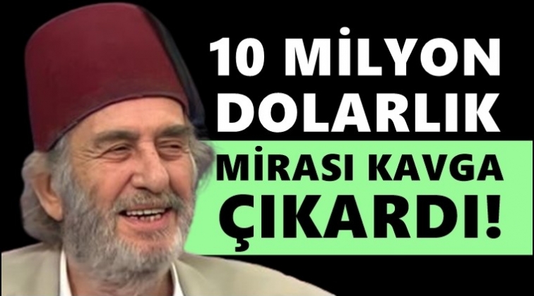 Mısıroğlu'nun mirası aile kavgası &ccedil;ıkardı!