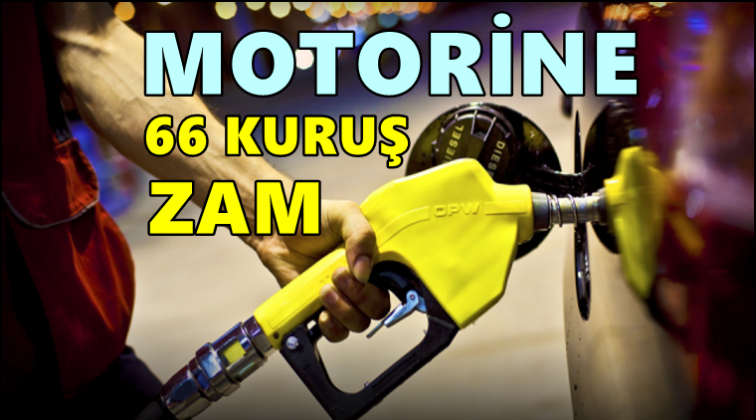 Motorine 66 kuruş zam!